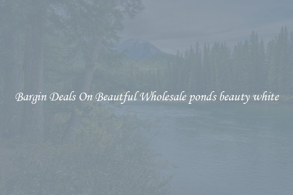 Bargin Deals On Beautful Wholesale ponds beauty white