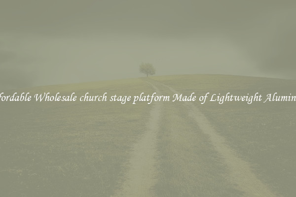 Affordable Wholesale church stage platform Made of Lightweight Aluminum 