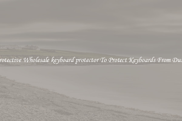 Protective Wholesale keyboard protector To Protect Keyboards From Dust.