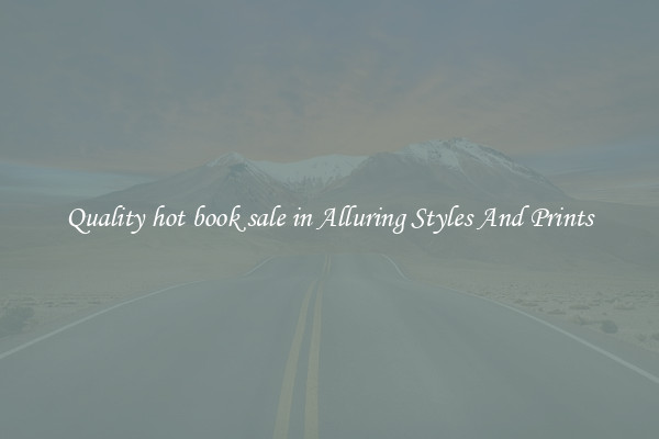 Quality hot book sale in Alluring Styles And Prints