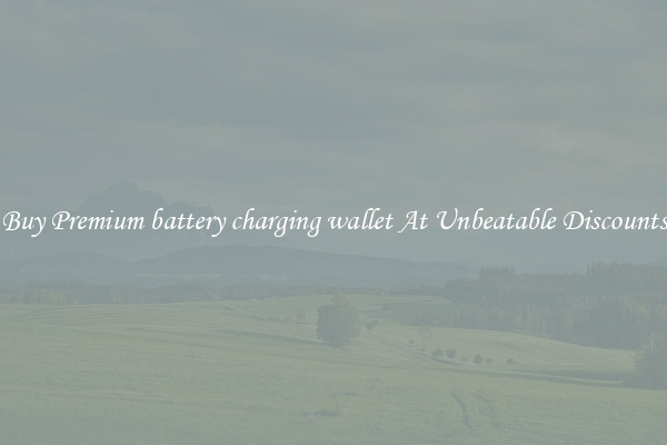 Buy Premium battery charging wallet At Unbeatable Discounts