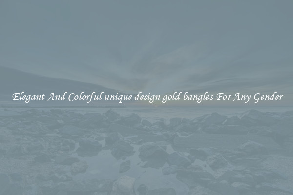 Elegant And Colorful unique design gold bangles For Any Gender