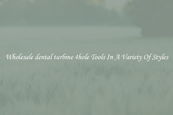 Wholesale dental turbine 4hole Tools In A Variety Of Styles