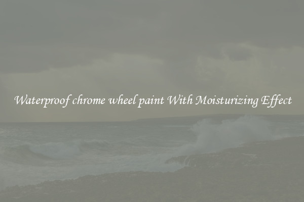 Waterproof chrome wheel paint With Moisturizing Effect