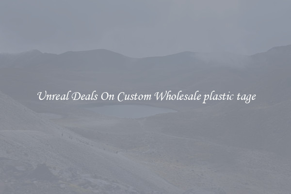 Unreal Deals On Custom Wholesale plastic tage