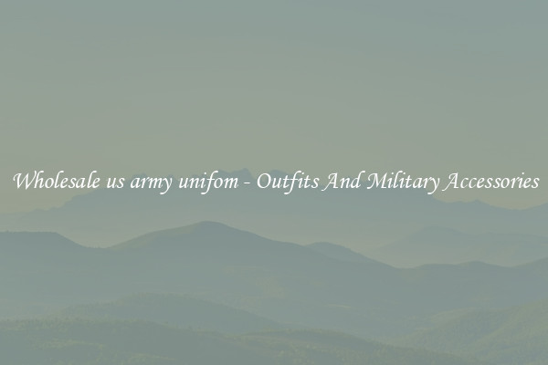 Wholesale us army unifom - Outfits And Military Accessories