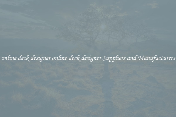 online deck designer online deck designer Suppliers and Manufacturers