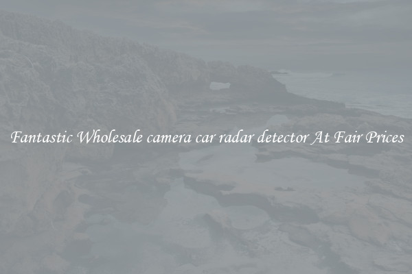 Fantastic Wholesale camera car radar detector At Fair Prices